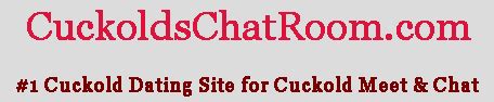 cuck chatzy|The Only Cuckold And Hotwife Chatrooms I Use.